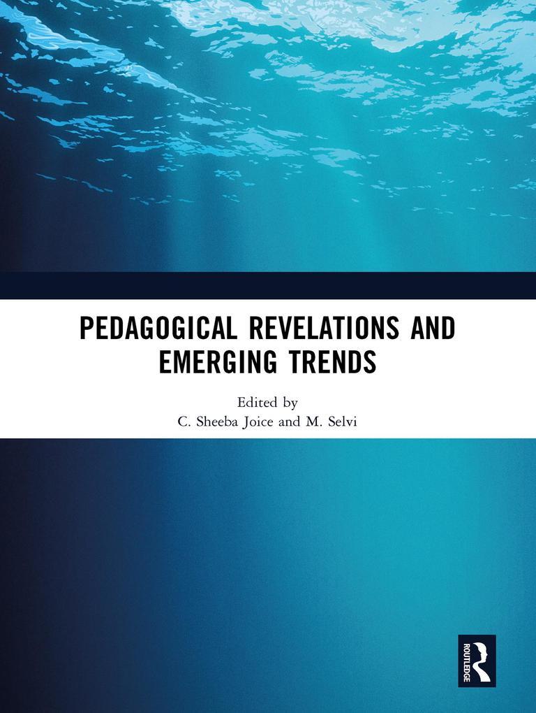 Pedagogical Revelations and Emerging Trends