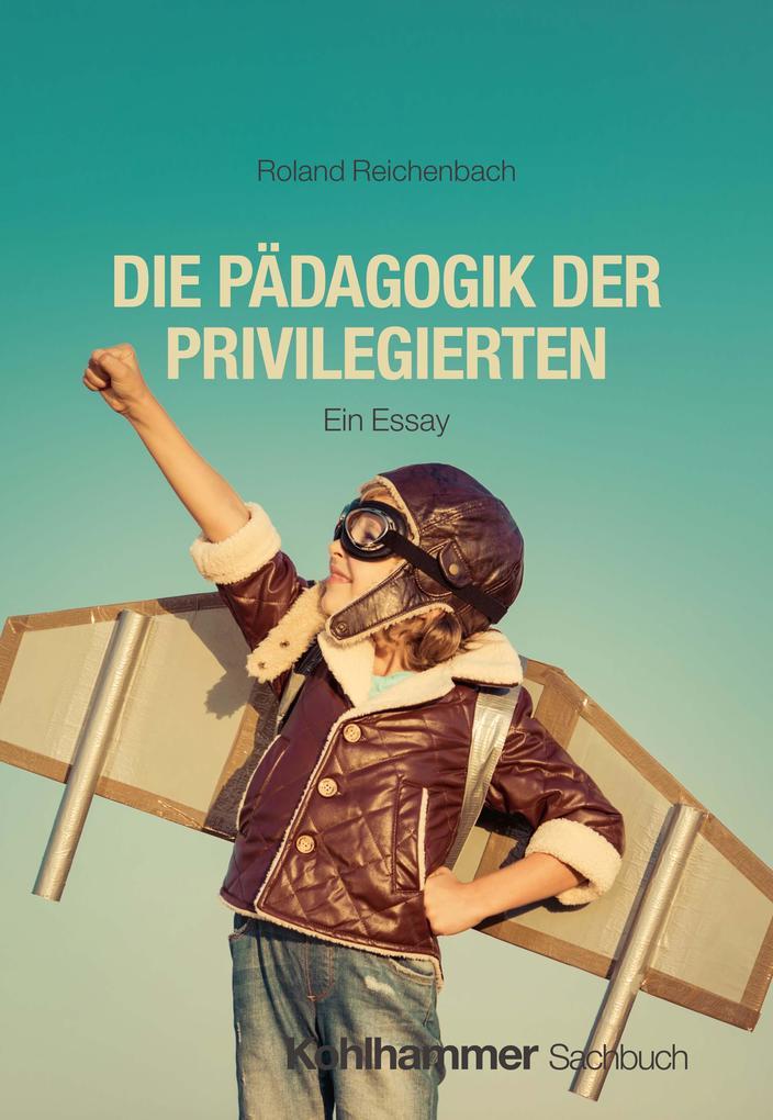 Die Pädagogik der Privilegierten