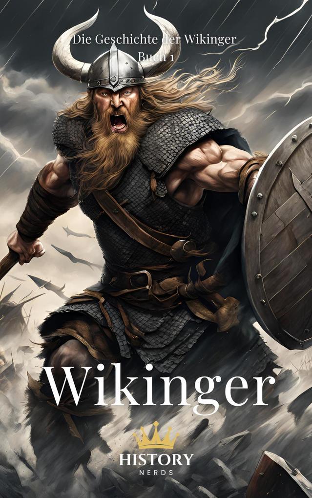 Wikinger (Die Geschichte der Wikinger, #1)