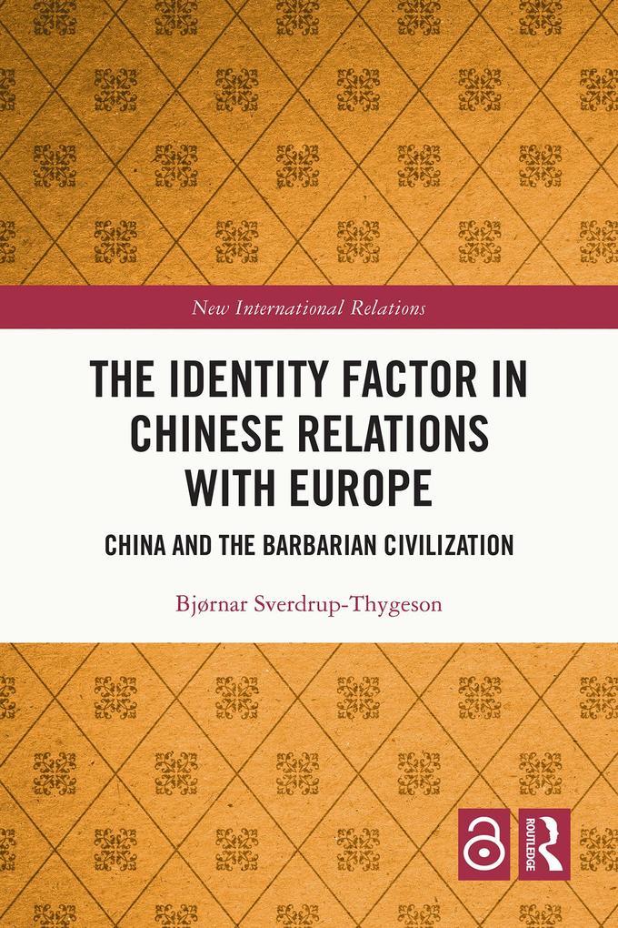 The Identity Factor in Chinese Relations with Europe