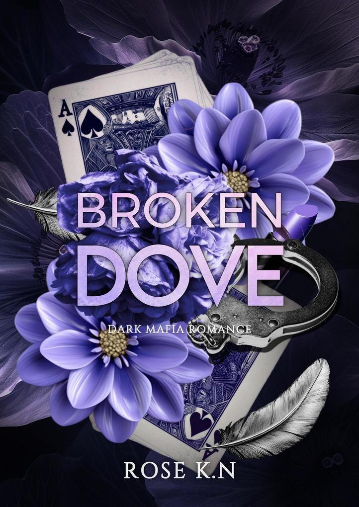 Broken Dove: Dunkle Mafia-Romanze