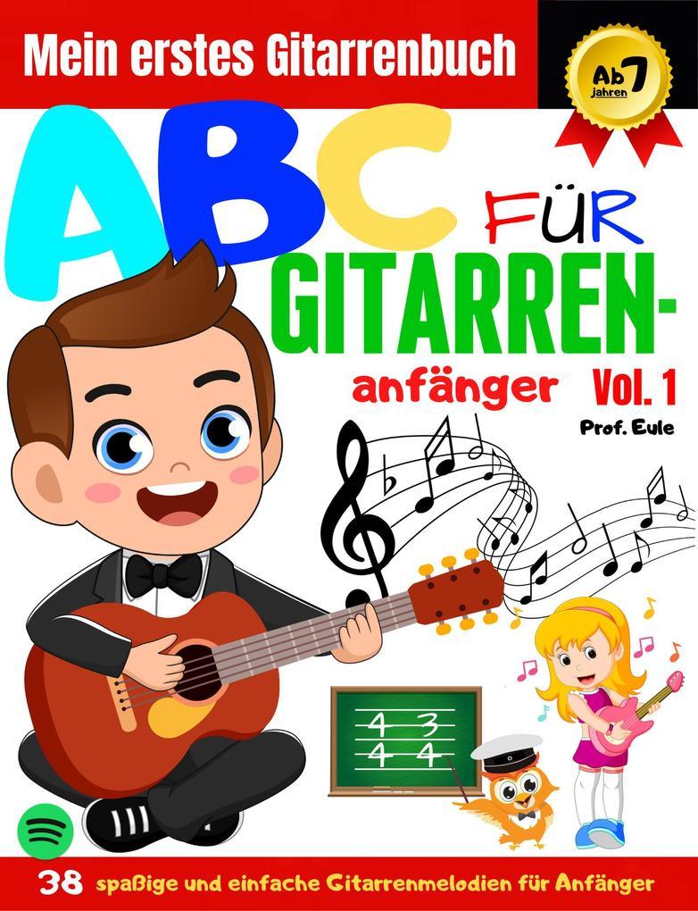 ABC Für Gitarren-Anfänger Vol.1