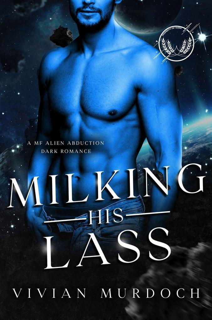 Milking His Lass (HuCows of Icora, #2)