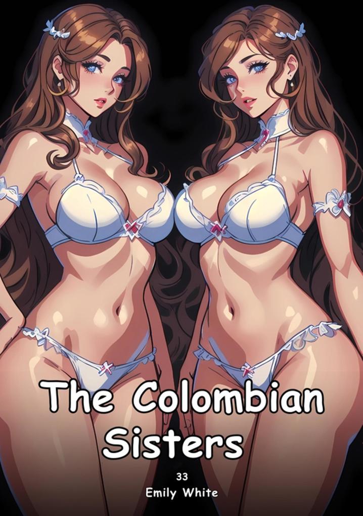 The Colombian Sisters. 33