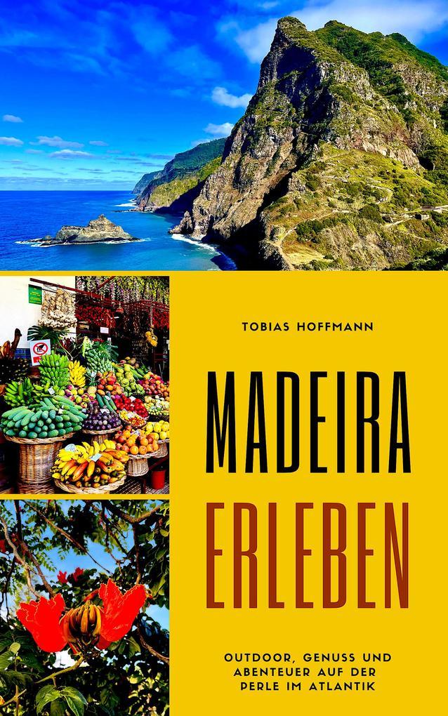 Madeira erleben