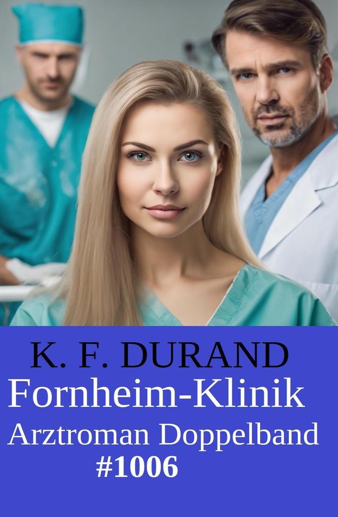 Fornheim-Klinik Arztroman Doppelband 1006