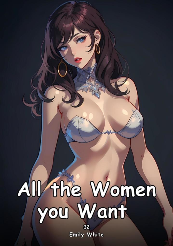 All the Women you Want. 34