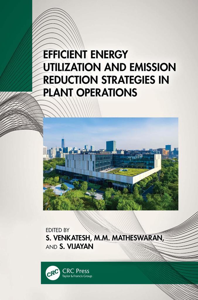 Efficient Energy Utilization and Emission Reduction Strategies in Plant Operations