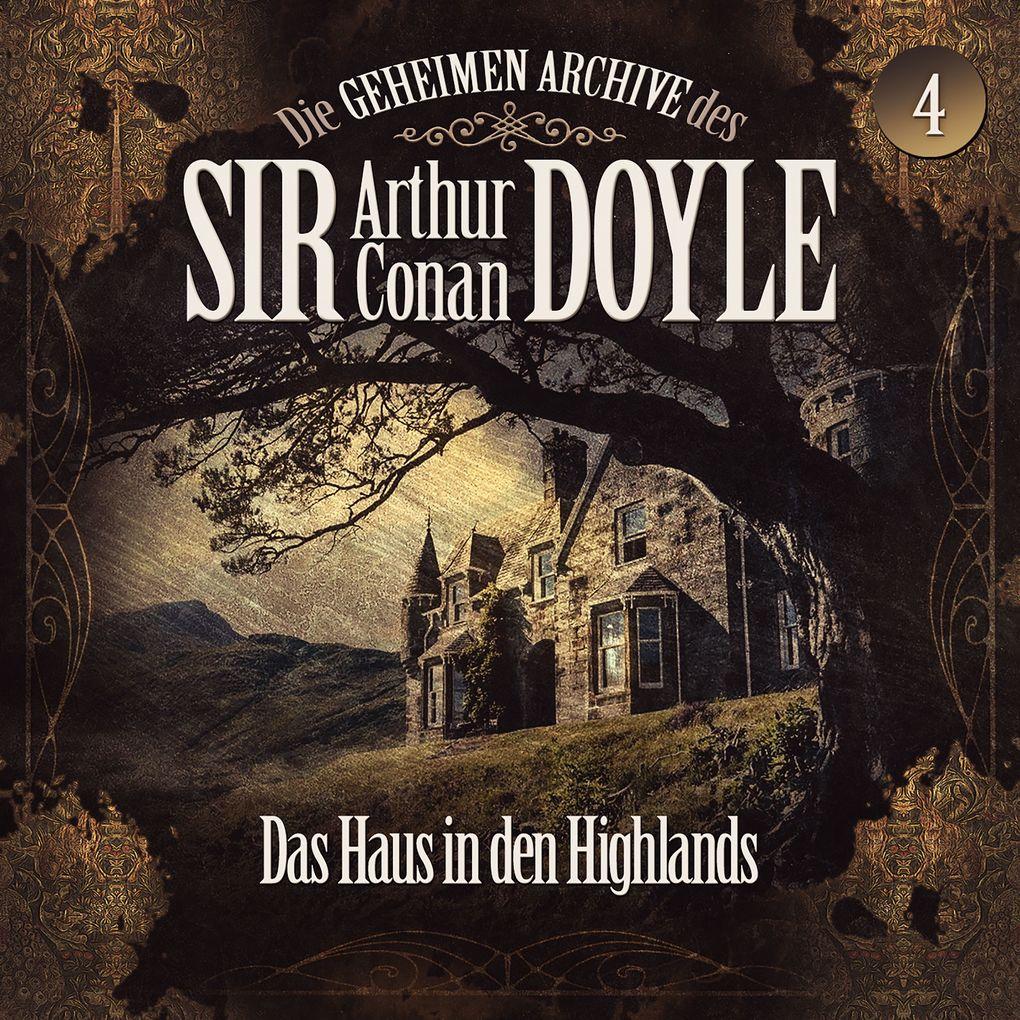 Die geheimen Archive des Sir Arthur Conan Doyle, Folge 4: Das Haus in den Highlands