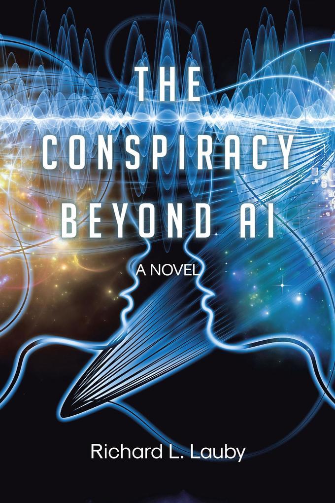 THE CONSPIRACY BEYOND AI