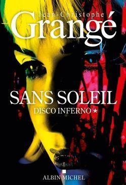 Sans soleil - tome 1 - Disco inferno