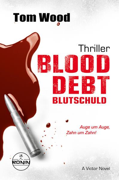 Blood Debt - Blutschuld. Auge um Auge, Zahn um Zahn.