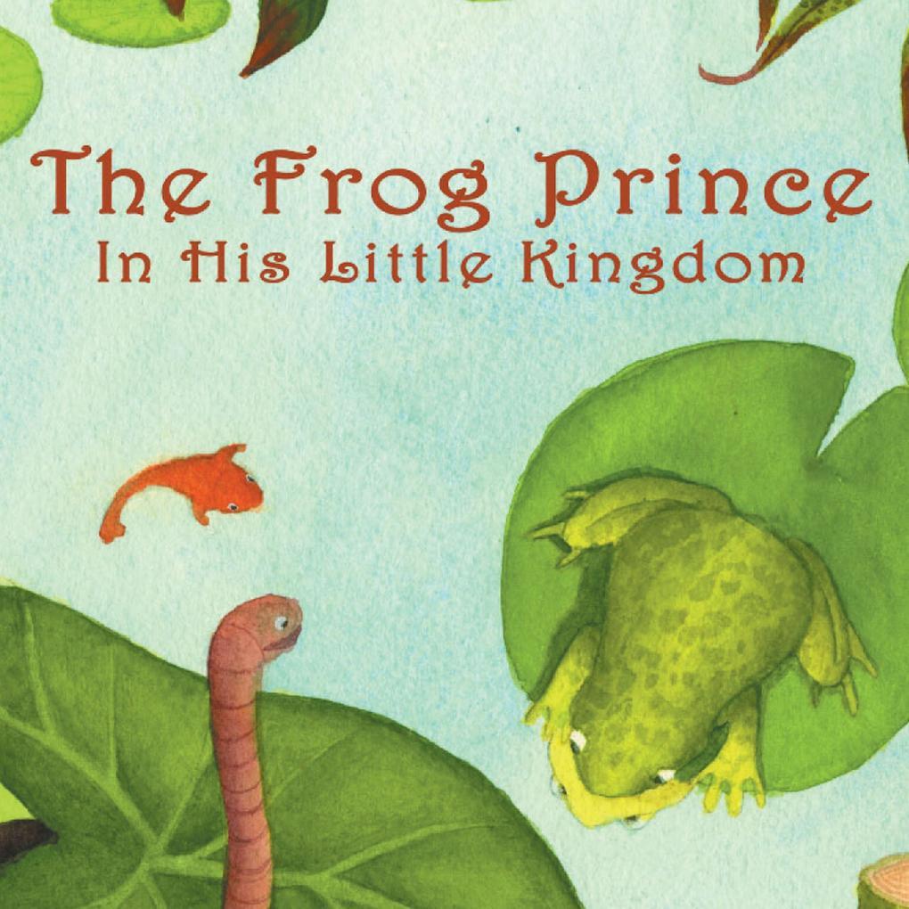 The Frog Prince in his Little Kingdom