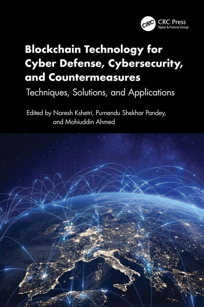 Blockchain Technology for Cyber Defense, Cybersecurity, and Countermeasures