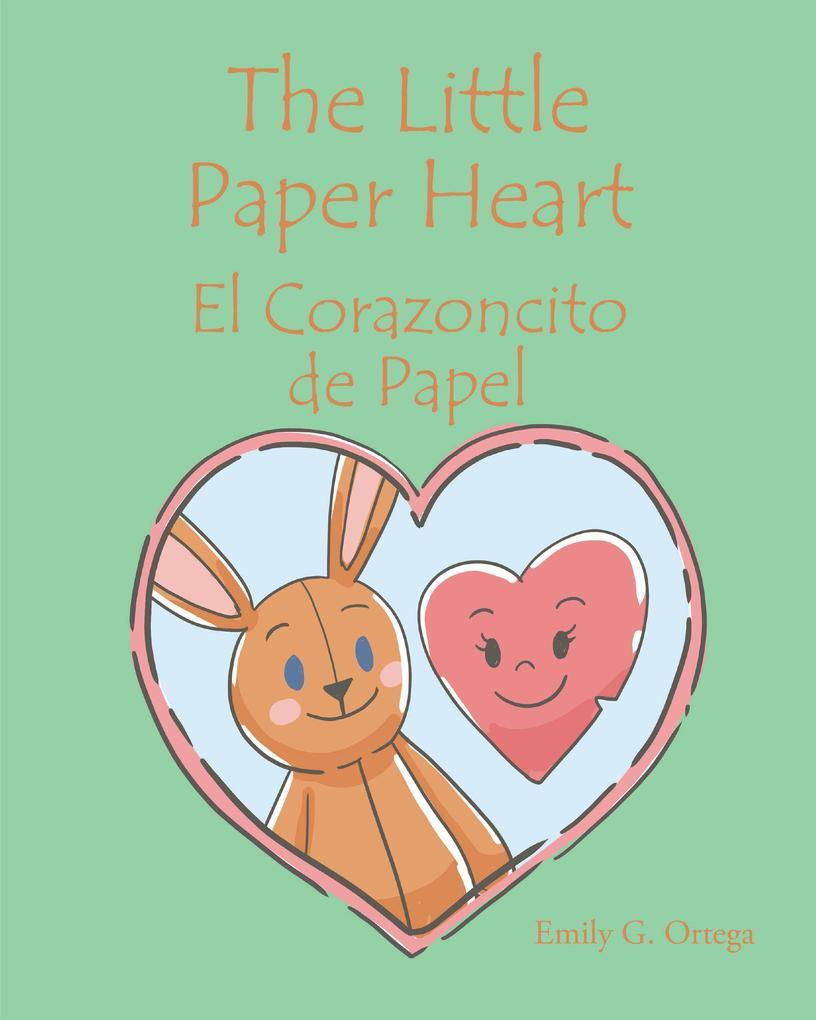 The Little Paper Heart El Corazoncito de Papel