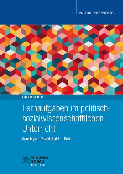 Lernaufgaben im politisch-sozialwissenschaftlichen Unterricht