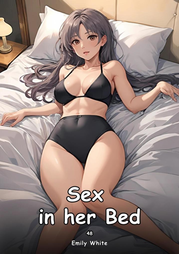 Sex in her Bed. 48