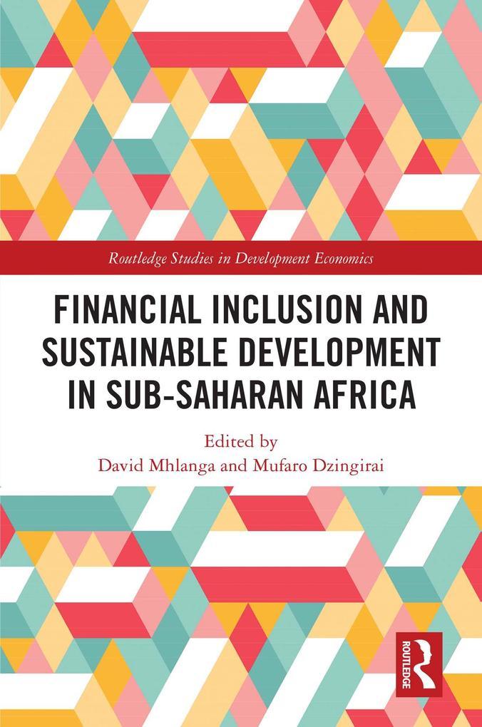 Financial Inclusion and Sustainable Development in Sub-Saharan Africa