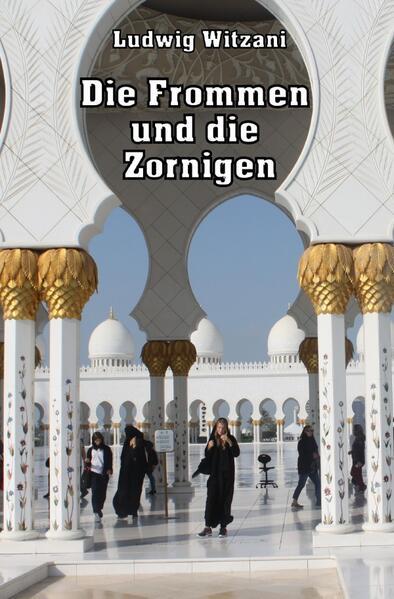 Die Frommen und die Zornigen