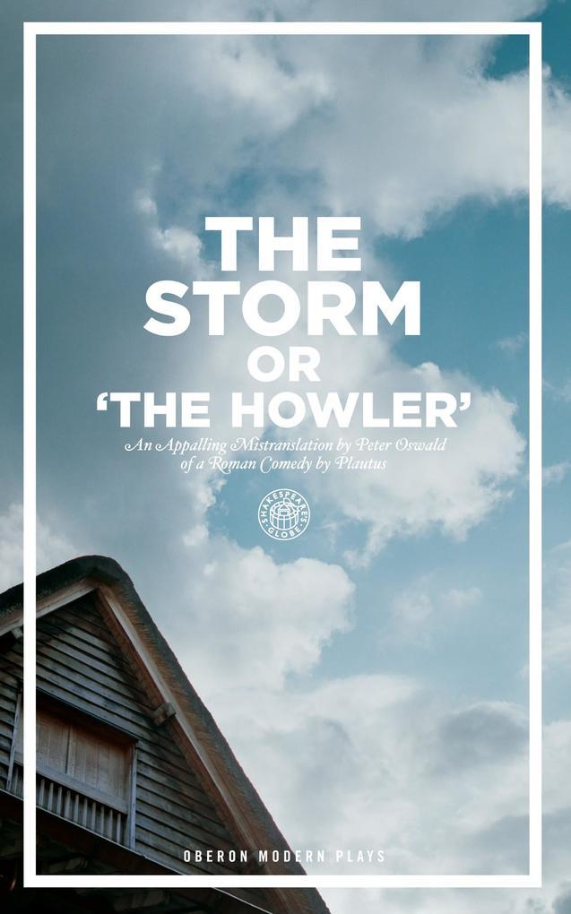 The Storm Or, the Howler (After Plautus)