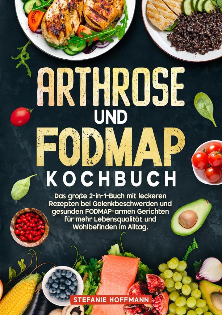 Arthrose und Fodmap Kochbuch