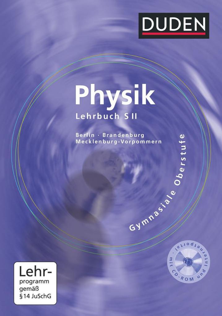 Physik Gymnasiale Oberstufe. Lehrbuch. Berlin, Brandenburg, Mecklenburg-Vorpommern