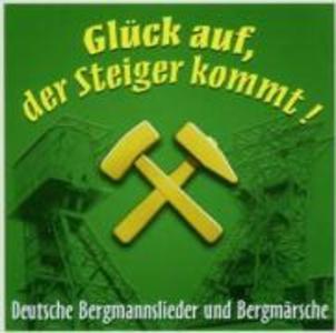 Glück Auf,Der Steiger Kommt!