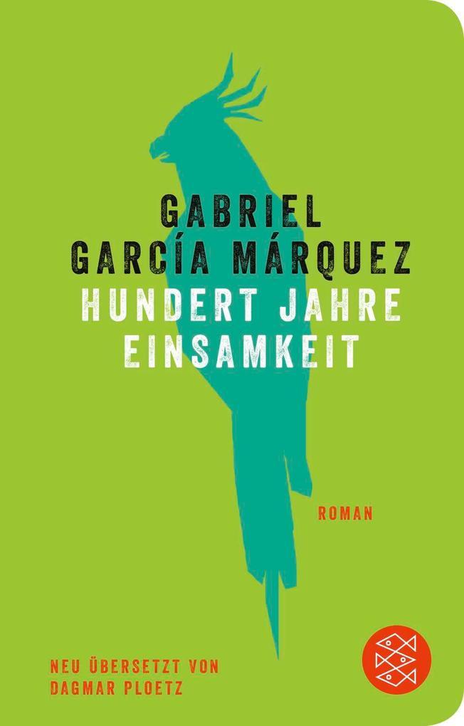 Gabriel García Márquez: Hundert Jahre Einsamkeit