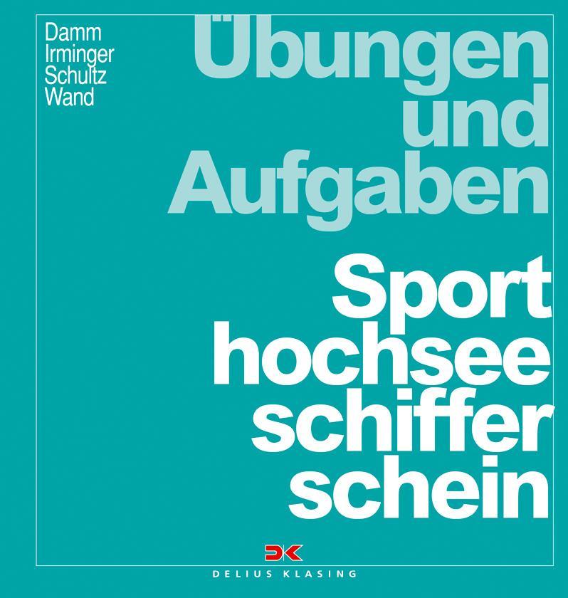 Übungen und Aufgaben Sporthochseeschifferschein