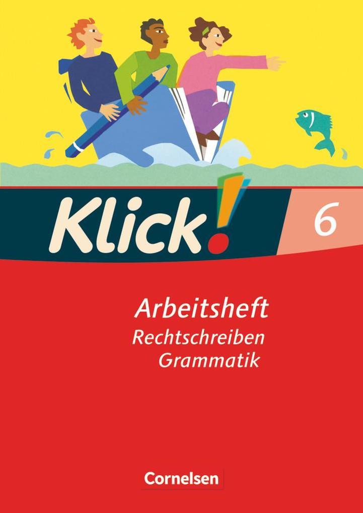 Klick! Deutsch - Westliche Bundesländer - 6. Schuljahr