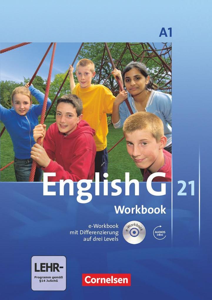 English G 21. Ausgabe A 1. Workbook mit CD-ROM (e-Workbook) und Audios Online