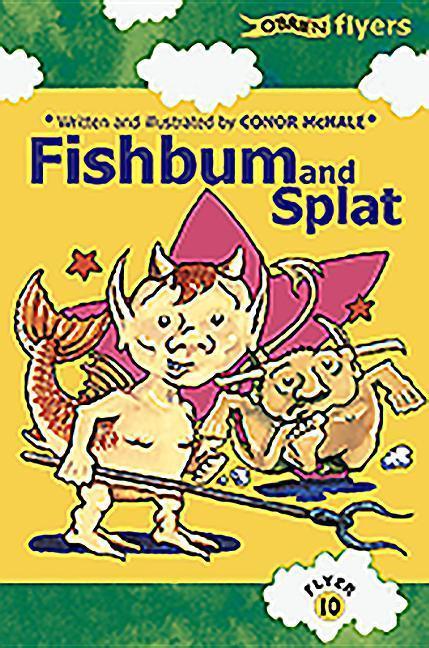 Fishbum and Splat