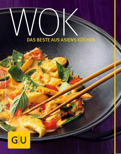 Wok - das Beste aus Asiens Küchen