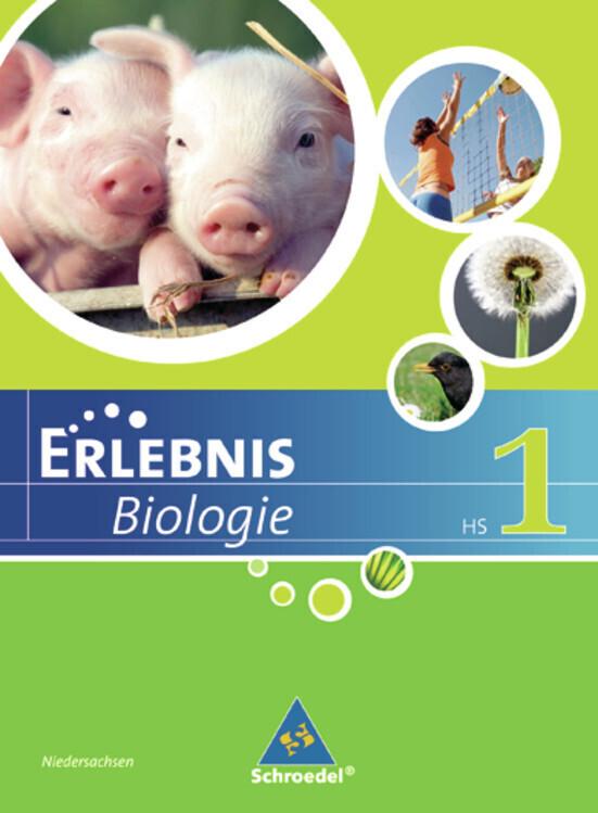 Erlebnis Biologie - Ausgabe 2007 für Hauptschulen in Hessen und Niedersachsen