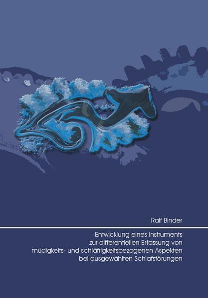 Entwicklung eines Instruments zur differentiellen Erfassunf von müdigkeits- und schläfrigkeitsbezogene Aspekten bei ausgewählten Schlafstörungen