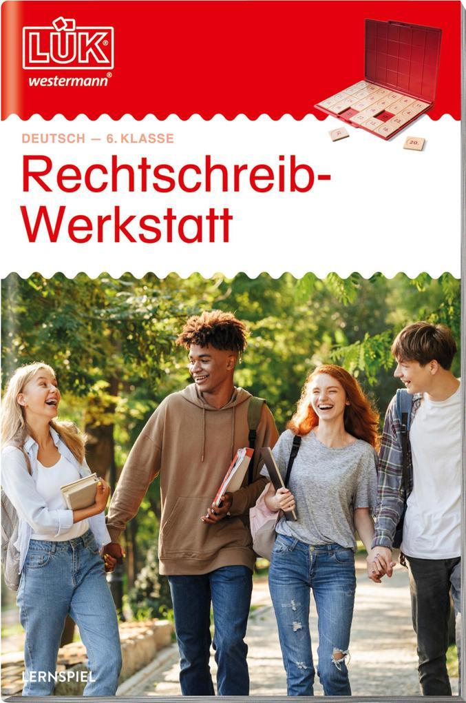 LÜK. Rechtschreibwerkstatt 6. Klasse