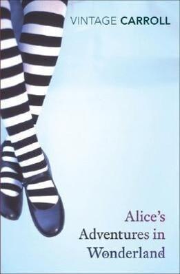 Alice's Adventures in Wonderland and Through the Looking-Glass