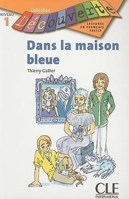 Dans la Maison Bleue