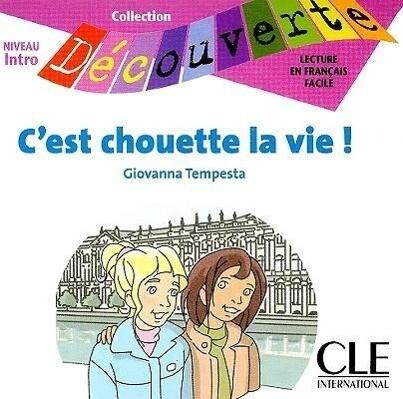 C'est chouette la vie!