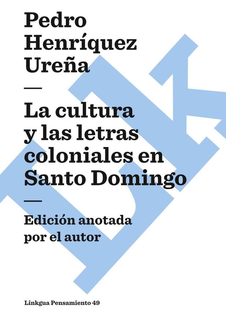 La cultura y las letras coloniales en Santo Domingo