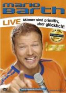 Mario Barth Live - Männer sind primitiv, aber glücklich!