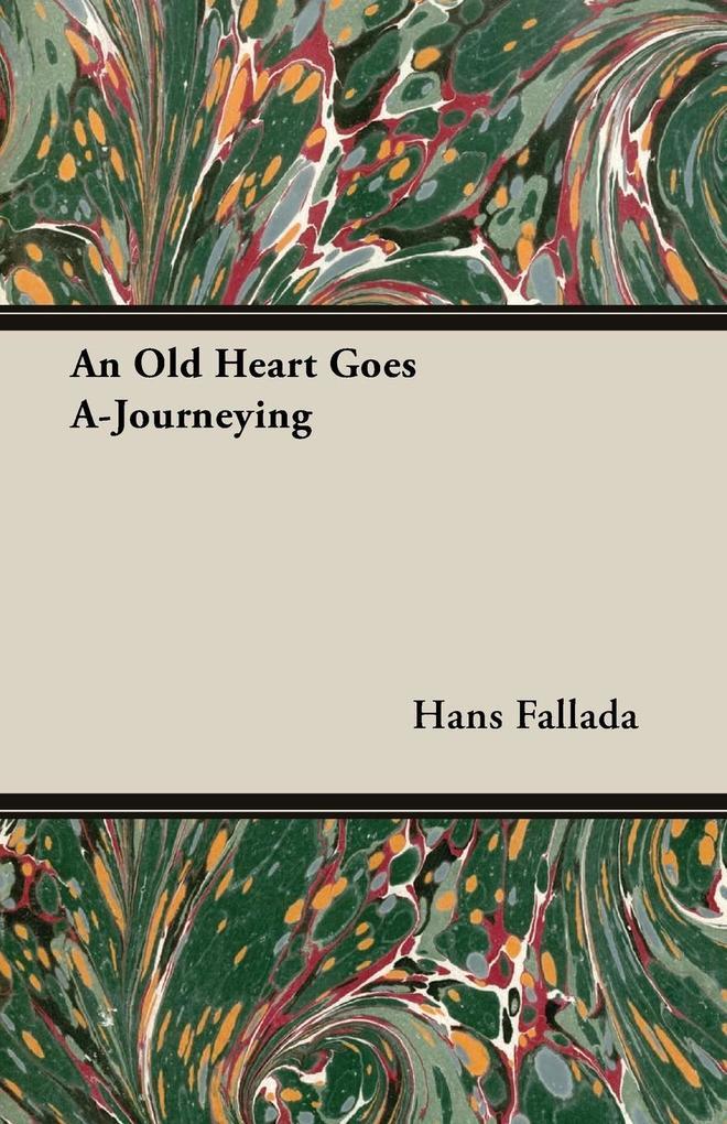 An Old Heart Goes A-Journeying