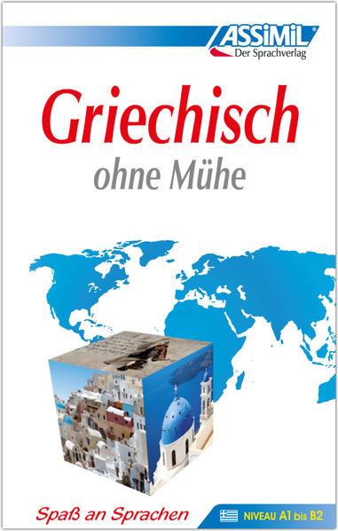 Assimil. Griechisch ohne Mühe. Lehrbuch