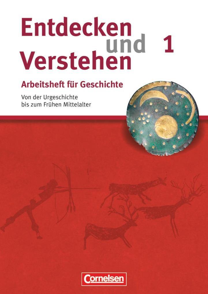 Entdecken und Verstehen. Arbeitsheft 1. Geschichte