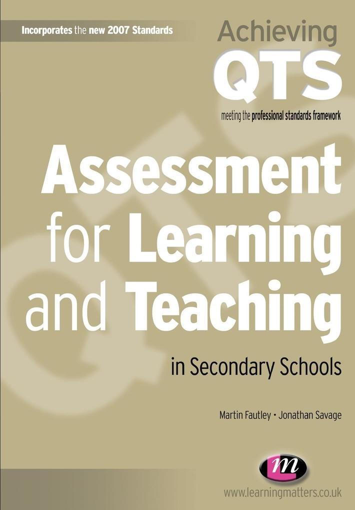 Assessment for Learning and Teaching in Secondary Schools