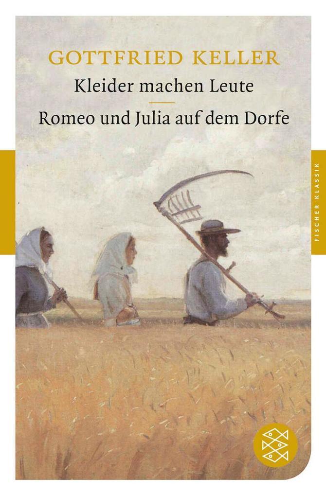 Kleider machen Leute / Romeo und Julia auf dem Dorfe