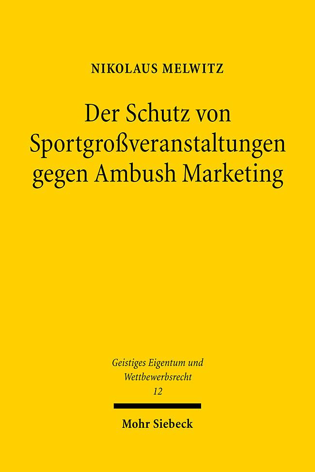 Der Schutz von Sportgroßveranstaltungen gegen Ambush Marketing