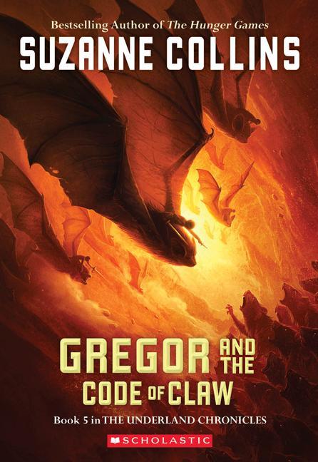 Gregor and the Code of Claw (the Underland Chronicles #5)