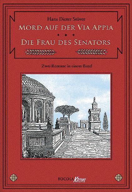 C.V.T. im Dienste der Caesaren 01. Mord auf der Via Appia / Die Frau des Senators