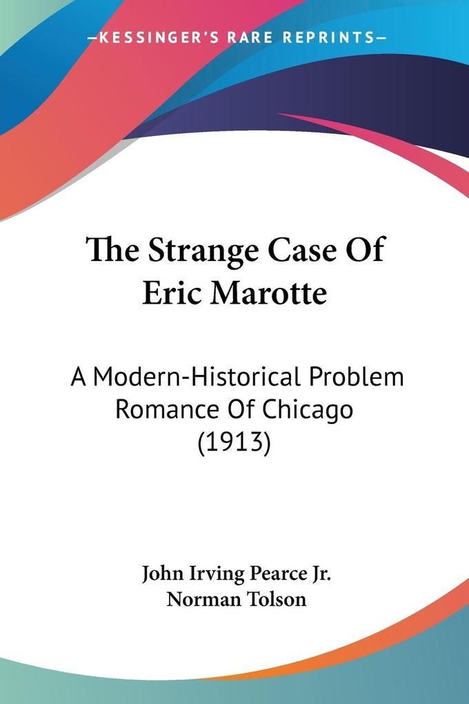 The Strange Case Of Eric Marotte